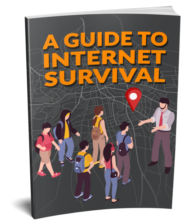 A Guide To Internet Survival
