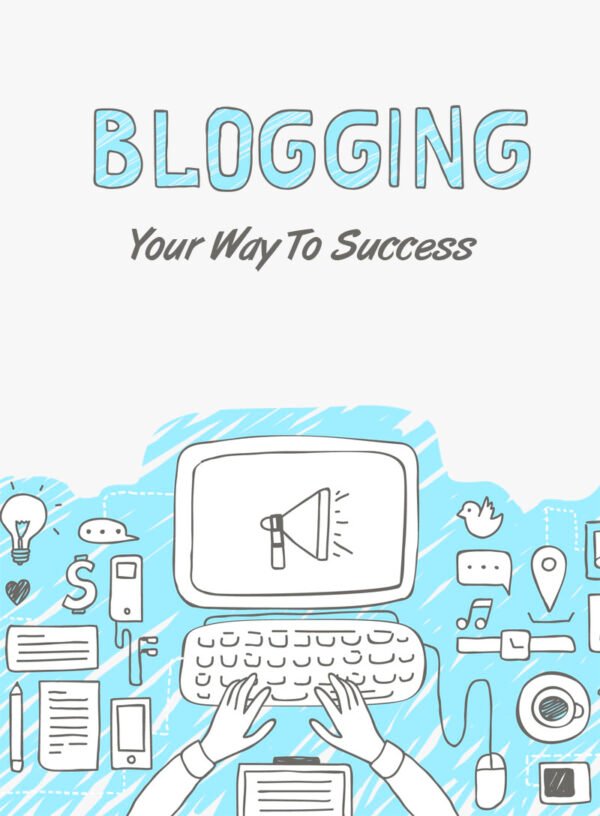 Blogging Your Way To Success